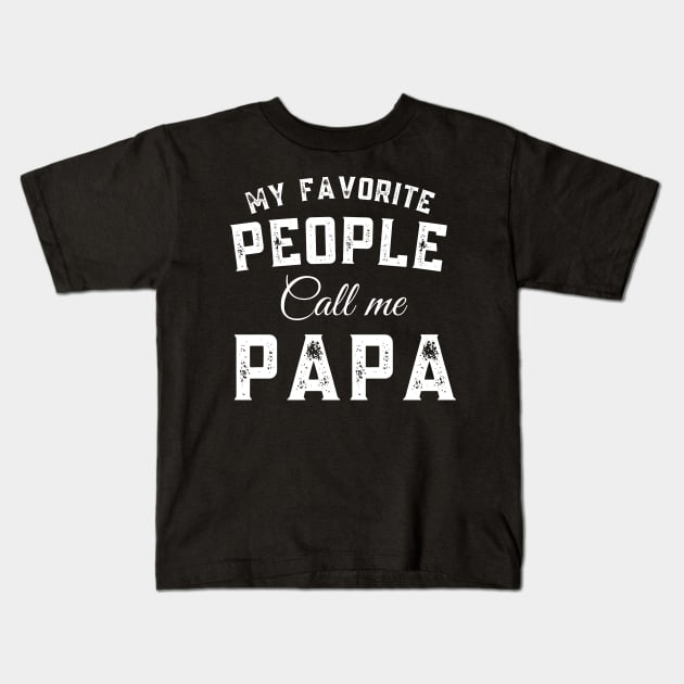 My Favorite People Call Me Papa Family Love Fathers Day Kids T-Shirt by Shopinno Shirts